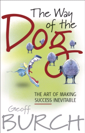 E-book, The Way of the Dog : The Art of Making Success Inevitable, Capstone