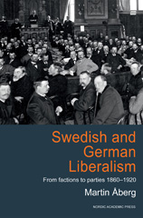 eBook, Swedish and German Liberalism : From Factions to Parties 1860-1920, Casemate Group