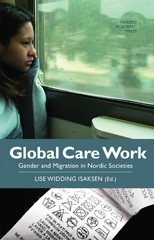 E-book, Global Care Work : Gender and Migration in Nordic Societies, Casemate Group