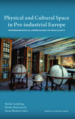 E-book, Physical and Cultural Space in Pre-Industrial Europe : Methodological Approaches to Spatiality, Casemate Group