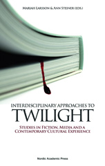 E-book, Interdisciplinary Approaches to Twilight : Studies in Fiction, Media and a Contemporary Cultural Experience, Casemate Group