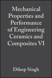 E-book, Mechanical Properties and Performance of Engineering Ceramics and Composites VI, Volume 32, Issue 2, American Ceramic Society