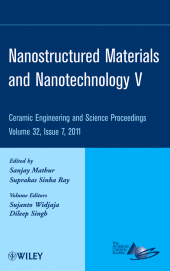 E-book, Nanostructured Materials and Nanotechnology V, Volume 32, Issue 7, American Ceramic Society