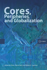 E-book, Cores, Peripheries, and Globalization, Central European University Press