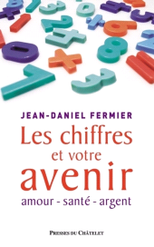 eBook, Les chiffres et votre avenir, Presses du Châtelet