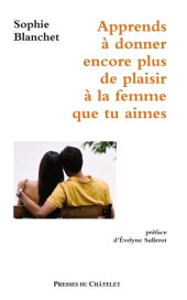 eBook, Apprends à donner encore plus de plaisir à la femme que tu aimes, Presses du Châtelet