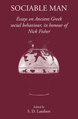 E-book, Sociable Man : Essays on Ancient Greek Social Behaviour in Honour of Nick Fisher, The Classical Press of Wales