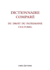 E-book, Dictionnaire comparé du droit du patrimoine culturel, CNRS Éditions