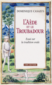 E-book, Aède et le Troubadour : Essai sur la tradition orale, CNRS Éditions