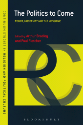 E-book, The Politics to Come : Power, Modernity and the Messianic, Continuum