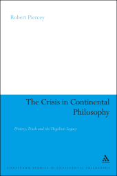 E-book, The Crisis in Continental Philosophy : History, Truth and the Hegelian Legacy, Continuum