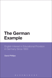 E-book, The German Example : English Interest in Educational Provision in Germany Since 1800, Continuum