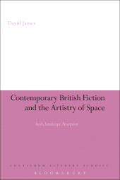 E-book, Contemporary British Fiction and the Artistry of Space : Style, Landscape, Perception, Continuum