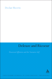 E-book, Deleuze and Ricoeur : Disavowed Affinities and the Narrative Self, Continuum
