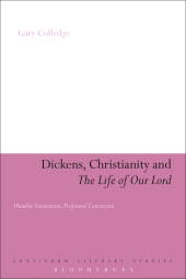 E-book, Dickens, Christianity and 'The Life of Our Lord' : Humble Veneration, Profound Conviction, Continuum