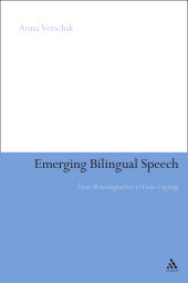 E-book, Emerging Bilingual Speech : From Monolingualism to Code-Copying, Continuum