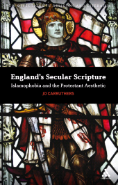 E-book, England's Secular Scripture : Islamophobia and the Protestant Aesthetic, Continuum