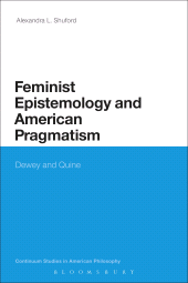 E-book, Feminist Epistemology and American Pragmatism : Dewey and Quine, Continuum