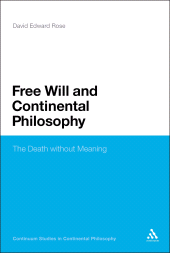 E-book, Free Will and Continental Philosophy : The Death without Meaning, Continuum