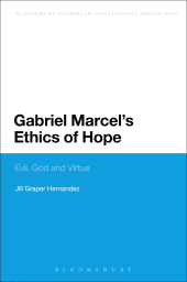 E-book, Gabriel Marcel's Ethics of Hope : Evil, God and Virtue, Continuum