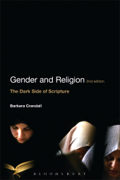 eBook, Gender and Religion, 2nd Edition : The Dark Side of Scripture, Continuum