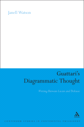 eBook, Guattari's Diagrammatic Thought : Writing Between Lacan and Deleuze, Continuum