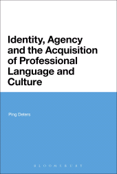 E-book, Identity, Agency and the Acquisition of Professional Language and Culture, Continuum
