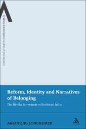 E-book, Reform, Identity and Narratives of Belonging : The Heraka Movement in Northeast India, Continuum