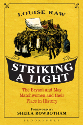 E-book, Striking a Light : The Bryant and May Matchwomen and their Place in History, Continuum