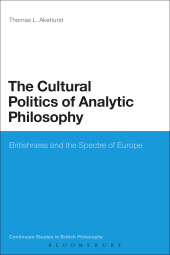E-book, The Cultural Politics of Analytic Philosophy : Britishness and the Spectre of Europe, Continuum