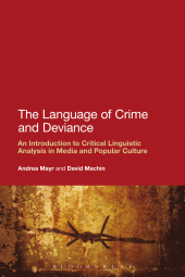 E-book, The Language of Crime and Deviance : An Introduction to Critical Linguistic Analysis in Media and Popular Culture, Continuum