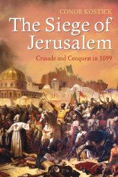 E-book, The Siege of Jerusalem : Crusade and Conquest in 1099, Continuum