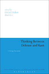 E-book, Thinking Between Deleuze and Kant : A Strange Encounter, Continuum