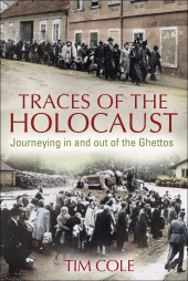 E-book, Traces of the Holocaust : Journeying in and out of the Ghettos, Continuum