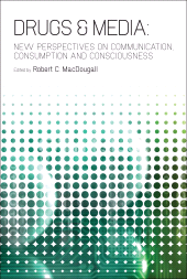 E-book, Drugs & Media : New Perspectives on Communication, Consumption, and Consciousness, Continuum