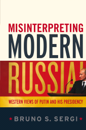 E-book, Misinterpreting Modern Russia : Western Views of Putin and His Presidency, Continuum