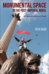 E-book, Monumental Space in the Post-Imperial Novel : An Interdisciplinary Study, Continuum