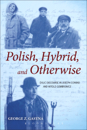 E-book, Polish, Hybrid, and Otherwise : Exilic Discourse in Joseph Conrad and Witold Gombrowicz, Continuum