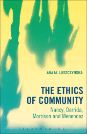 E-book, The Ethics of Community : Nancy, Derrida, Morrison, and Menendez, Continuum