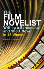 E-book, The Film Novelist : Writing a Screenplay and Short Novel in 15 Weeks, Continuum