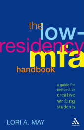 E-book, The Low-Residency MFA Handbook : A Guide for Prospective Creative Writing Students, Continuum