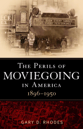 E-book, The Perils of Moviegoing in America : 1896-1950, Continuum