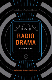E-book, The Radio Drama Handbook : Audio Drama in Context and Practice, Continuum