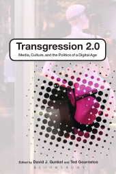 E-book, Transgression 2.0 : Media, Culture, and the Politics of a Digital Age, Continuum