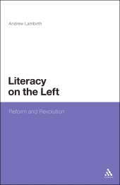 E-book, Literacy on the Left : Reform and Revolution, Continuum