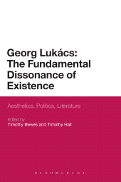 eBook, Georg Lukacs: The Fundamental Dissonance of Existence : Aesthetics, Politics, Literature, Continuum
