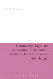 E-book, Community, Myth and Recognition in Twentieth-Century French Literature and Thought, Continuum