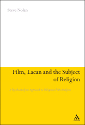 E-book, Film, Lacan and the Subject of Religion : A Psychoanalytic Approach to Religious Film Analysis, Continuum