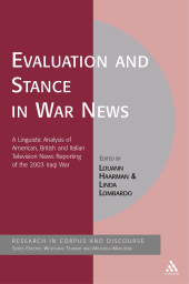 E-book, Evaluation and Stance in War News : A Linguistic Analysis of American, British and Italian television news reporting of the 2003 Iraqi war, Continuum