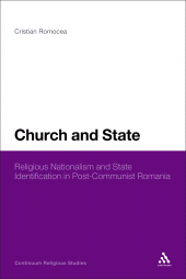 E-book, Church and State : Religious Nationalism and State Identification in Post-Communist Romania, Continuum